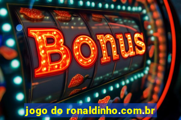 jogo do ronaldinho.com.br